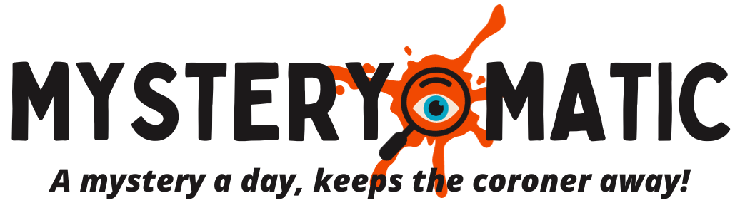 mystery-o-matic: A mystery a day, keeps the coroner away!